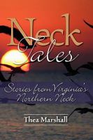 Neck Tales: Stories from Virginia's Northern Neck 1883911869 Book Cover