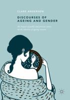 Discourses of Ageing and Gender: The Impact of Public and Private Voices on the Identity of Ageing Women 3030072398 Book Cover