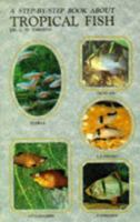Step by Step Book About Tropical Fish (Step By Step) 0866224718 Book Cover