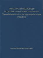 Die Badischen Grabungen in Qarara Und El-Hibeh 1913 Und 1914: Wissenschaftsgeschichtliche Und Papyrologische Beitrage (P.Heid. X) 3825362884 Book Cover