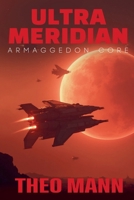 Armageddon Core (Ultra Meridian) 1991425848 Book Cover