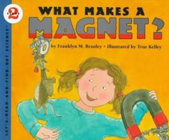 What Makes a Magnet? (Let's-Read-and-Find-Out Science 2) 0590254219 Book Cover