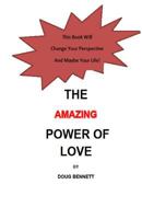 The Amazing Power of Love 1532336802 Book Cover
