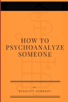How To Psychoanalyze Someone 0359801811 Book Cover