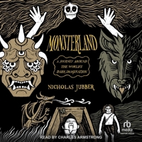 Monsterland: A Journey Around the World's Dark Imagination B0FBRKN4KT Book Cover