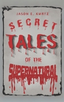 Secret Tales of the Supernatural null Book Cover