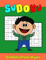 Sudoku For Children From 6-10 years: Fun and Amazing Activity Book for Kids, 300 Sudoku Large format 8,5 x 11 inches + solutions at the end. B08Y5KRQC2 Book Cover