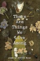 There Are Things We Live Among 0996280936 Book Cover