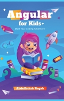 Angular for Kids: Start Your Coding Adventure 3384375963 Book Cover