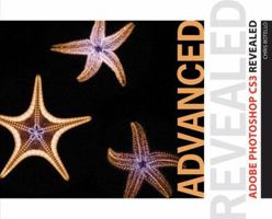 Advanced Adobe Photoshop CS3 Revealed 1435413261 Book Cover