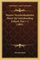 Nieuwe Verscheidenheden Meest Op Letterkunding Gebied, Part 1-2 (1885) 116761609X Book Cover