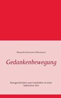 Gedankenbewegung: Kurzgeschichten zum Innehalten in einer hektischen Zeit 3839103215 Book Cover