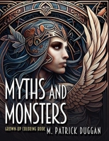 Myths and Monsters Grown-up Coloring Book, Volume 1 0692899588 Book Cover