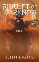 Rivulet of Darkness : Book 1 1956065245 Book Cover