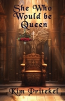 She Who Would be Queen (The Destiny Series) 1959929488 Book Cover