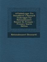 Affaldsdynger Fra Stenalderen I Danmark Undersøgte For Nationalmuseet: Résumé En Français 1017489742 Book Cover