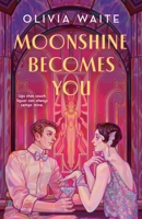 Moonshine Becomes You 1250342503 Book Cover