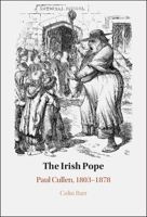 The Irish Pope: Paul Cullen, 1803-1878 1009178334 Book Cover