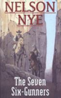 The Seven Six Gunners (Thorndike Paperback) 1405680636 Book Cover