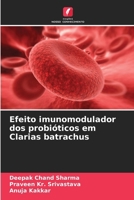 Efeito imunomodulador dos probióticos em Clarias batrachus (Portuguese Edition) 6207699343 Book Cover