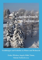 Tagesanbruch im Januar: Erzählungen und Gedichte zu Winter und Weihnacht (German Edition) 3759751148 Book Cover