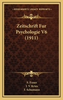 Zeitschrift Fur Psychologie V6 (1911) 1160882517 Book Cover