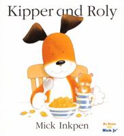 Kipper and Roly (Kipper) 0152046003 Book Cover