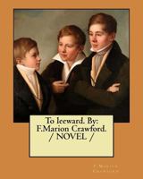 To Leeward 1517588731 Book Cover