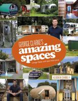 George Clarke's Amazing Spaces 1849493391 Book Cover