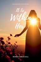 It Is Within Her B0F1DWDV6M Book Cover