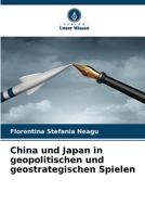 China und Japan in geopolitischen und geostrategischen Spielen (German Edition) 620786445X Book Cover
