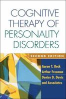 Cognitive Therapy of Personality Disorders