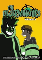The Degerminators: Volume 9 B0B3S6BGXZ Book Cover