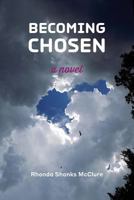 Becoming Chosen 0997015527 Book Cover