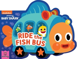 Baby Shark: Ride the Fish Bus 1499816634 Book Cover