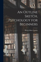 An Outline Sketch, Psychology for Beginners 1017581525 Book Cover