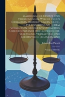 Sammlung Der Gesetze Und Verordnungen, Welche In Den Ehemaligen Herzogthümern Jülich, Cleve Und Berg Und In Dem Vormaligen Großherzogthum Berg Über ... Rechtspflege Ergangen Sind: Vom Jahr 1475 Bis 1021247995 Book Cover