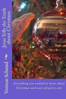 Jesus Tells the Truth about Christmas 1493748769 Book Cover
