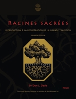 Racines sacrées: Sacred Roots, French 1629324167 Book Cover