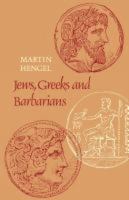 Jews, Greeks, and Barbarians: Aspects of the Hellenization of Judaism in the Pre-Christian Period 0334020964 Book Cover