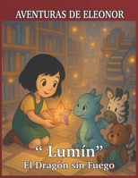 Lumin, El Dragon sin Fuego (Spanish Edition) B0FNKSZ2WM Book Cover