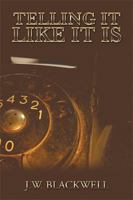 Telling It like It Is 1543419380 Book Cover