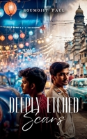 Deeply Etched Scars 9363311449 Book Cover