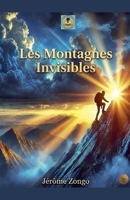 Les Montagnes Invisibles (French Edition) B0HC4T46MB Book Cover