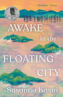 Awake in the Floating City: A Novel 0593687264 Book Cover