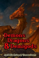 Demons Dragons & Demi-gods: Book 2 Knights of Airygon B0BBG6NXQJ Book Cover