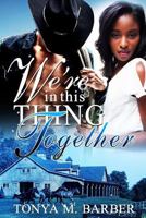 We're In This Thing Together 154711035X Book Cover