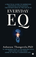 EVERYDAY EQ: A Practical Guide to Improving Emotional Intelligence: The Human Edge in the age of AI B0GD1K8DP5 Book Cover