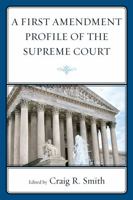 A First Amendment Profile of the Supreme Court 1611493617 Book Cover