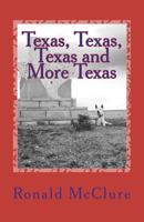 Texas, Texas, Texas and More Texas: Pictures from Texas 1477432221 Book Cover